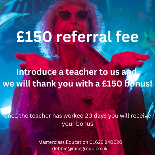 £150 for you when you refer a teacher to us